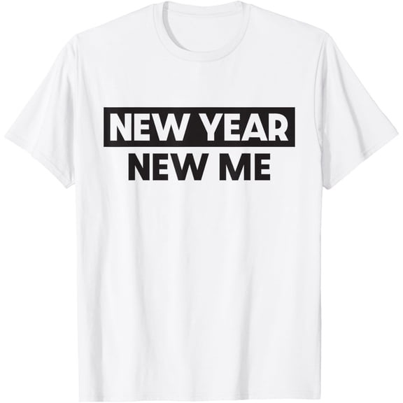 New Year New Me T-Shirt
