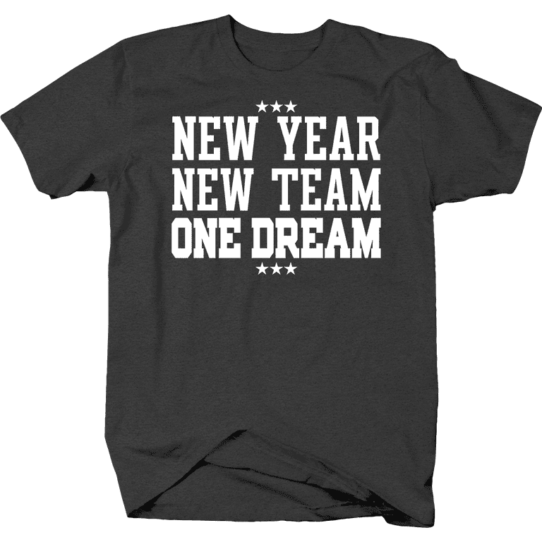New Year New Team One Dream American Sports T Shirt Medium Dark Gray