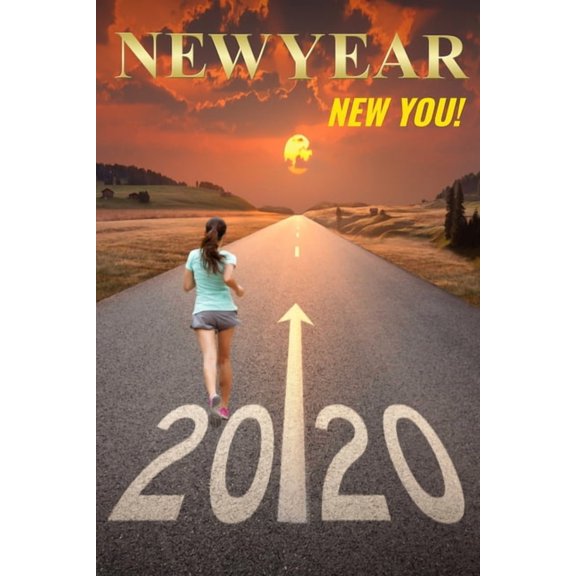 New Year, New You 2020 : A Road Map For Your Fitness Journey (Paperback)