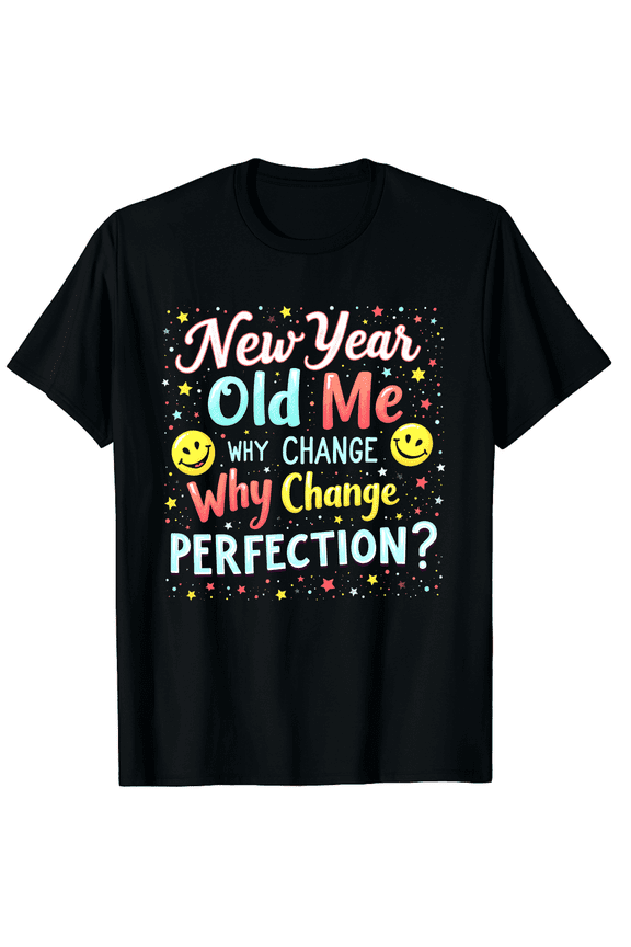 New Year, Old Me Funny New Year's Resolution Graphic Tee T-Shirt for Men Women
