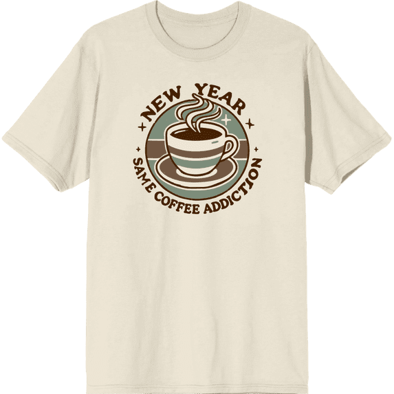 New Year, Same Coffee Addiction Adult Natural Crew Neck Short Sleeve Tee-Medium
