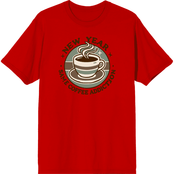 New Year, Same Coffee Addiction Adult Red Crew Neck Short Sleeve Tee-3XL