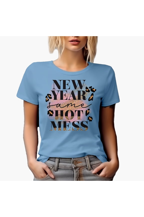 New Year Same Hot Mess with Leopard Print & Glitters Art Merch Gift, Baby Blue T-Shirt, 3XL