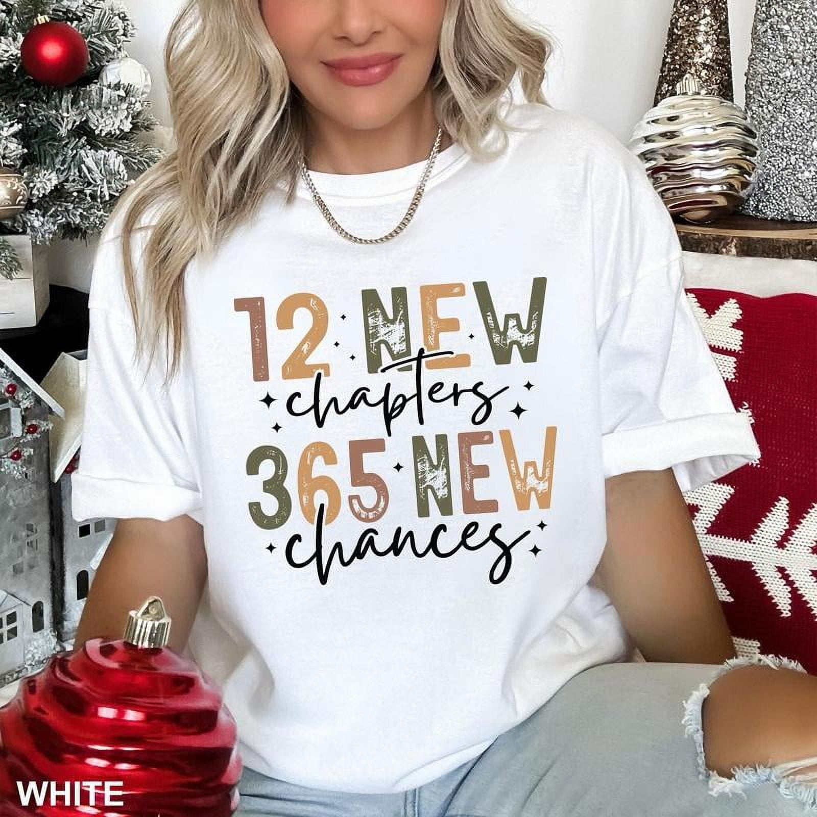 New Year T 12 New Chapters 365 New Chances Comfort Colors New Year for