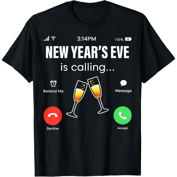 New Year's Eve Is Calling And I Must Go Happy New Year 2025 T-Shirt