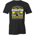 thumbnail image 1 of New Year's Resolution T-Shirt | Fun Holiday Black Tee Gift, 1 of 5