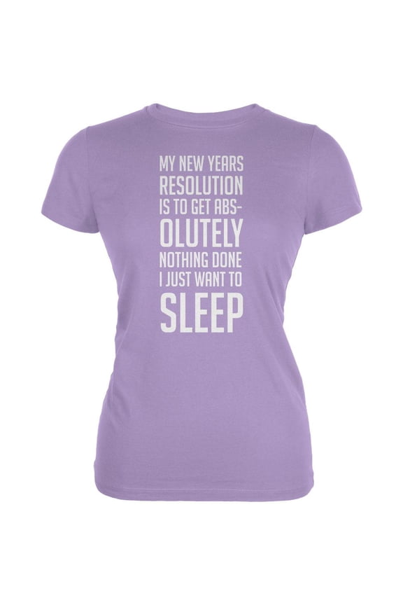 New Years Just Want Sleep Resolution Lavender Juniors Soft T-Shirt - X-Large