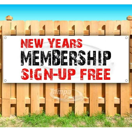 New Years Membership Sign-Up Free 13 oz Vinyl Banner With Metal Grommets