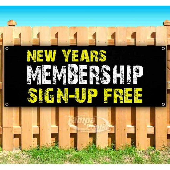 New Years Membership Sign-Up Free 13 oz Vinyl Banner With Metal Grommets
