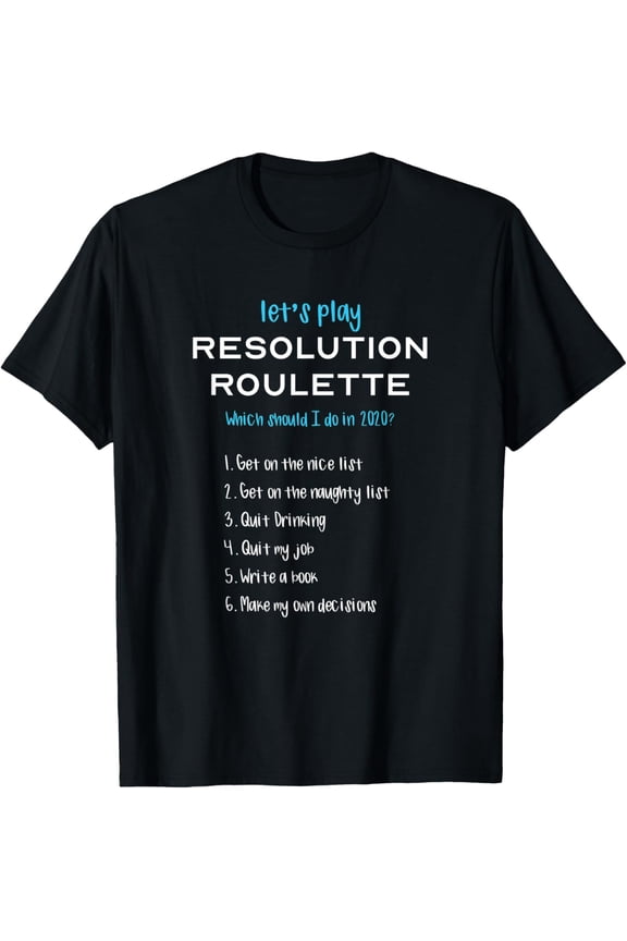 New Years Resolution Funny T-Shirt