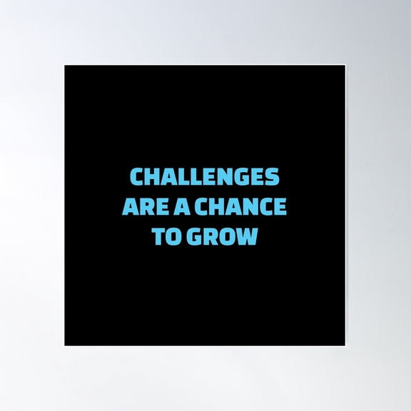 New Years Resolutions - Challenges Are A Chance To Grow - Best Motivational Quotes Poster Wall Art, Modern Wall Decor, 24x24 UNFRAMED