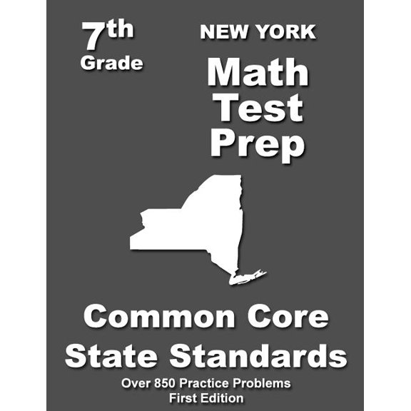New York 7th Grade Math Test Prep: Common Core Learning Standards (Paperback) by Teachers' Treasures