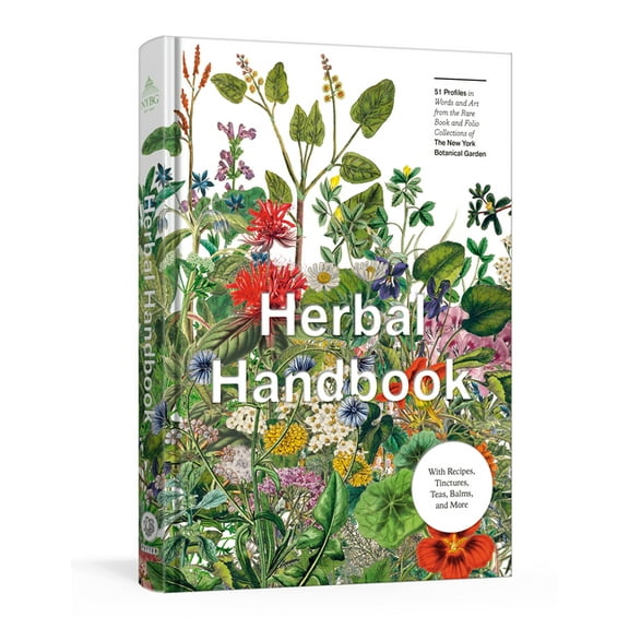 New York Botanical Garden Herbal Handbook: 50 Profiles in Words and Art from the Rare Book Collections of the New York Botanical Garden, (Hardcover)