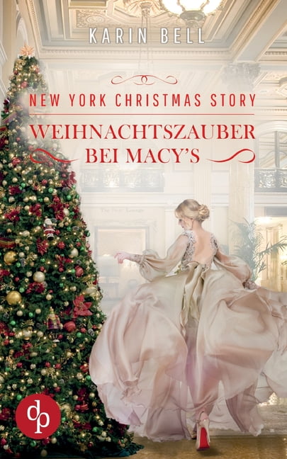 New York Christmas Story: Weihnachtszauber bei Macy's, (Paperback) - Walmart.com New York Christmas Story: Weihnachtszauber bei Macy's, (Paperback) - Walmart.com
