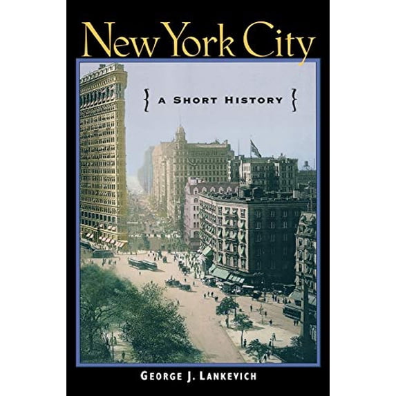 Pre-Owned New York City: A Short History (Paperback) 0814751865 9780814751862