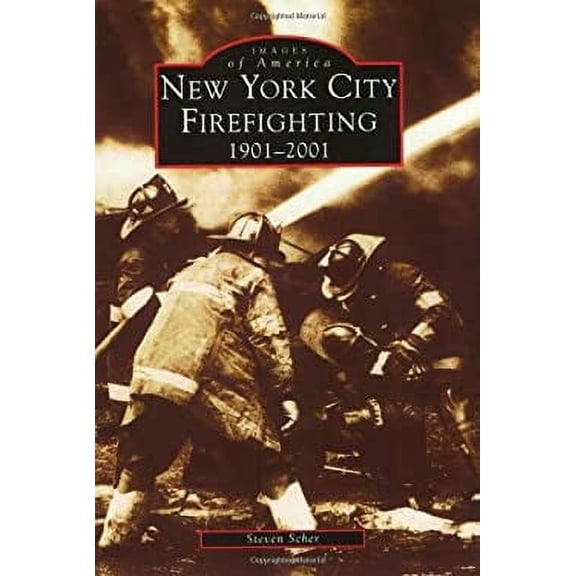Pre-Owned New York City Firefighting: 1901-2001 (Hardcover) 0738509884 9780738509884