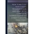 thumbnail image 1 of New York City New Street Number Guide and Map, With Complete Subway-elevated Street Car Line Directory. (Paperback), 1 of 1