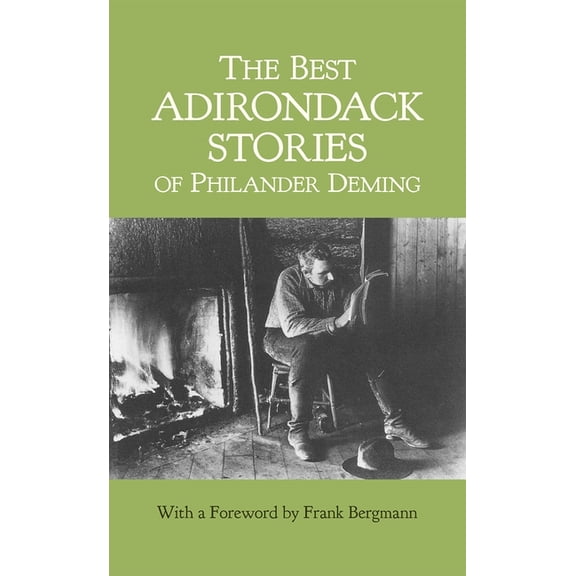 New York Classics The Best Adirondack Stories of Philander Deming, (Hardcover)