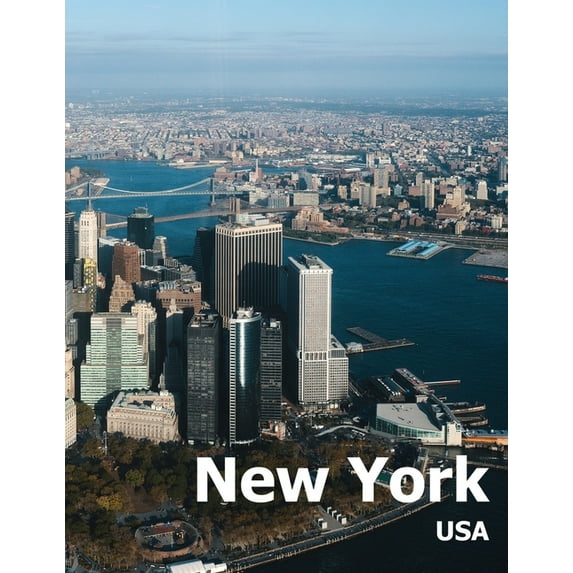 New York: Coffee Table Photography Travel Picture Book Album Of A Manhattan City In USA Country Large Size Photos Cover