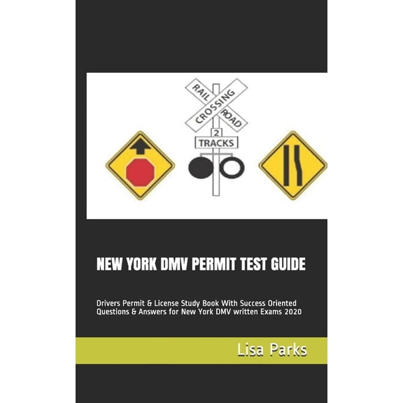 New York DMV Permit Test Guide : Drivers Permit & License Study Book With Success Oriented Questions & Answers for New York DMV written Exams 2020 (Paperback)