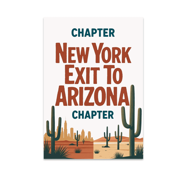 New York Exit To Arizona Chapter Wall Decor - Relocation Enthusiast - 13x19 Poster Print
