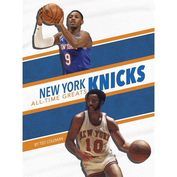 New York Knicks All-Time Greats (Hardcover)