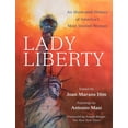 thumbnail image 1 of New York Masterpieces, Revealed Lady Liberty: An Illustrated History of America's Most Storied Woman, (Hardcover), 1 of 1