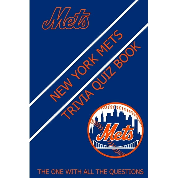 New York Mets Trivia Quiz Book : The One With All The Questions (Paperback)