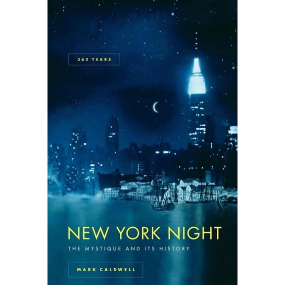 New York Night : The Mystique and Its History (Paperback)