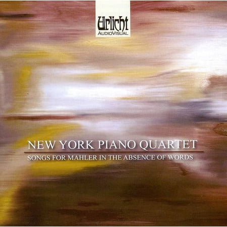 New York Piano Quartet - Songs for Mahler in the Absence of Words - Music & Performance - CD
