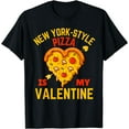 thumbnail image 1 of New York Pizza is my Valentine - NYC pizza Valentine T-Shirt, 1 of 4