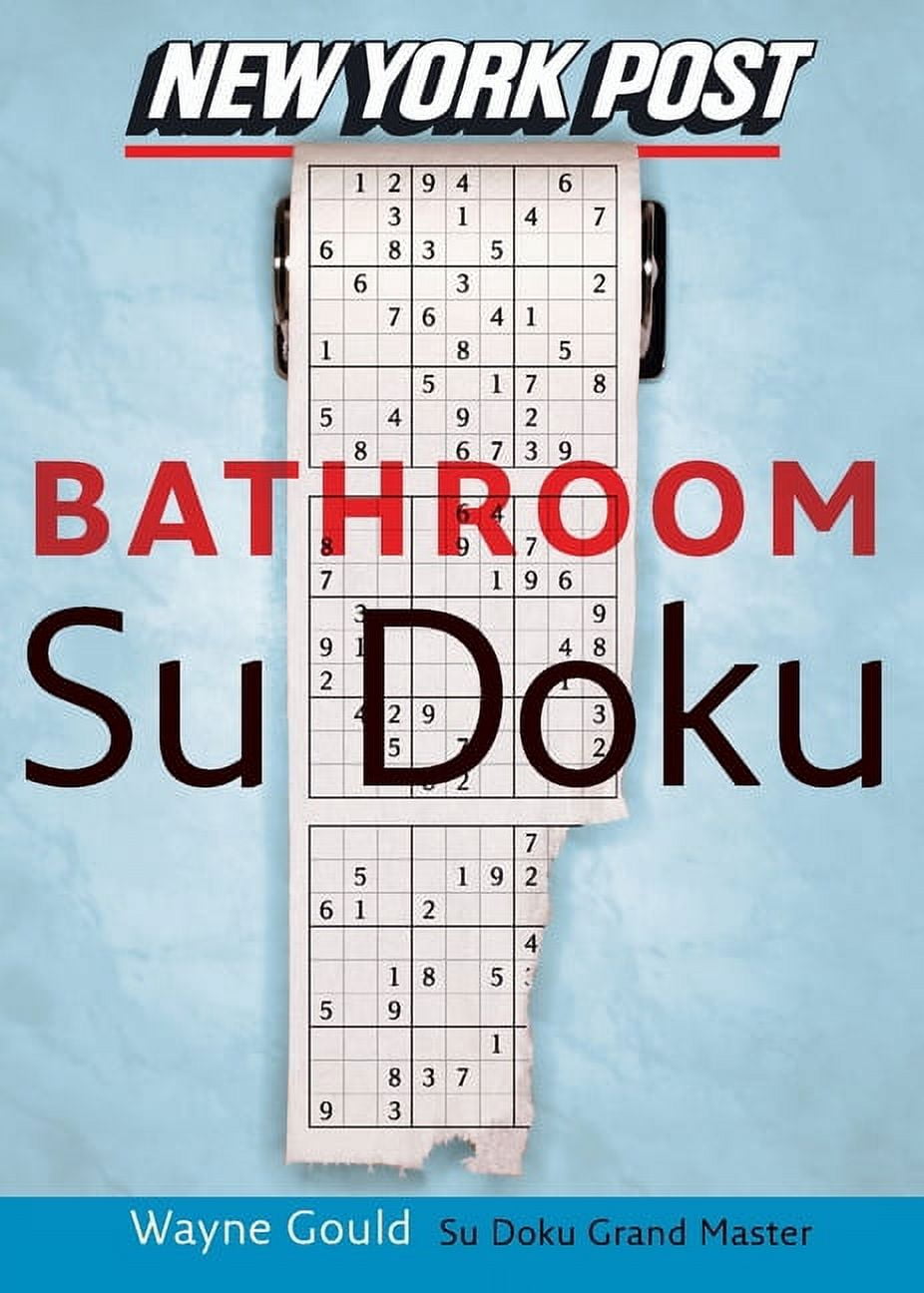 New York Post Bathroom Sudoku: The Official Utterly Addictive Number