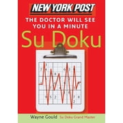 New York Post the Doctor Will See You in a Minute Sudoku The Official Utterly Addictive Number-Placing Puzzle, Paperback