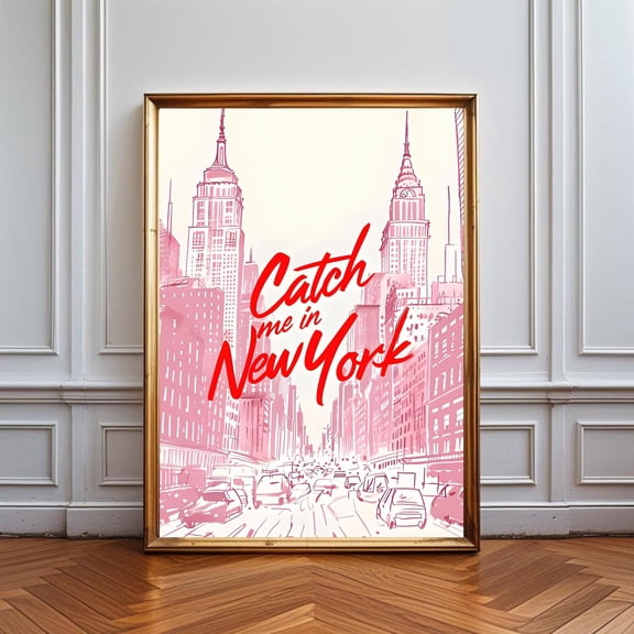 New York Poster Catch Me in New York Wall Art, NYC Skyline Print, Pink City, Modern Typography Poster, Urban Travel Decor Gift, Poster Only