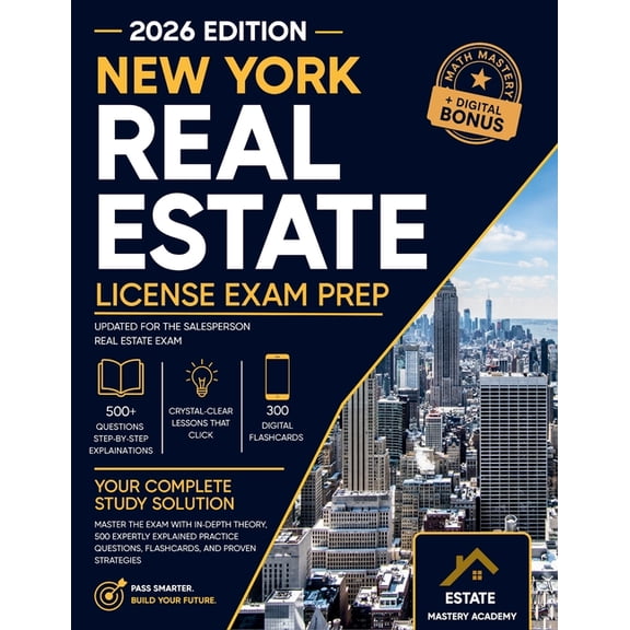 New York Real Estate Exam Guide: Master the Exam with In-Depth Theory, 500 Expertly Explained Practice Questions, Flashc, (Paperback)
