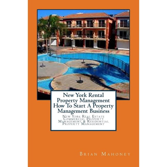 New York Rental Property Management How to Start a Property Management Business : New York Real Estate Commercial Property Management & Residential Property Management