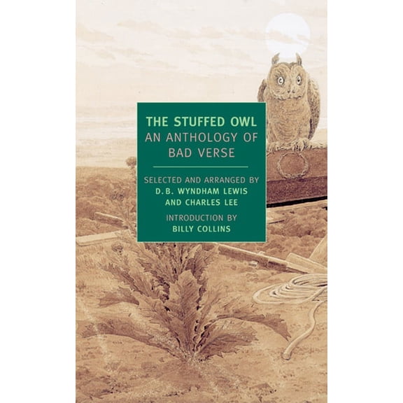 New York Review Books (Paperback) The Stuffed Owl: An Anthology of Bad Verse, (Paperback)