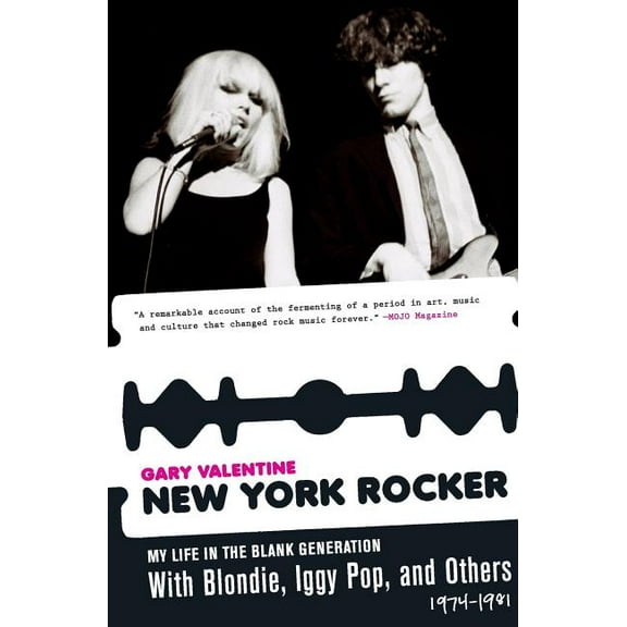 New York Rocker : My Life in the Blank Generation with Blondie, Iggy Pop, and Others, 1974-1981 (Paperback)