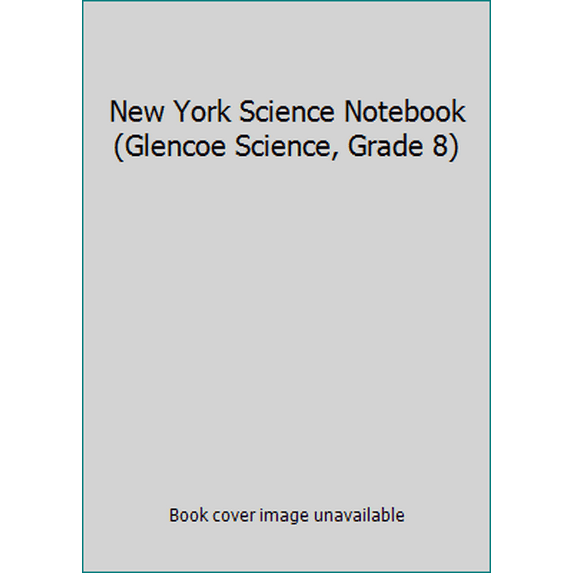 Pre-Owned New York Science Notebook (Glencoe Science, Grade 8) 9780078778858