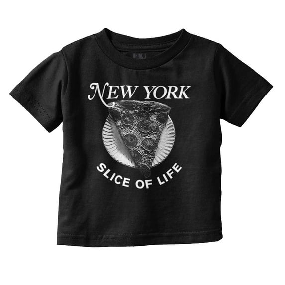 New York Slice Of Life NY Pizza Lover Toddler Boy Girl T Shirt Infant Toddler Brisco Brands 3T
