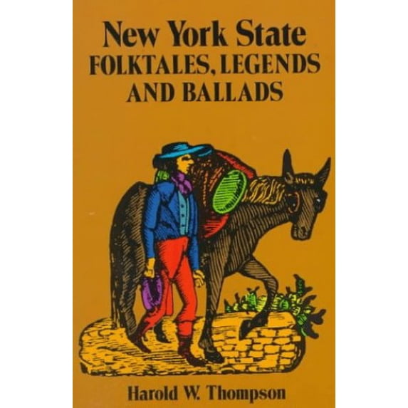 Pre-Owned New York State Folktales, Legends and Ballads (Paperback) 0486265633 9780486265636