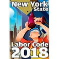 thumbnail image 1 of New York State Labor Code 2018 (Paperback), 1 of 1