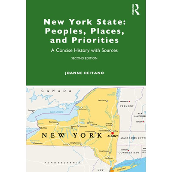 Pre-Owned New York State: Peoples, Places, and Priorities: A Concise History with Sources (Paperback) by Joanne Reitano