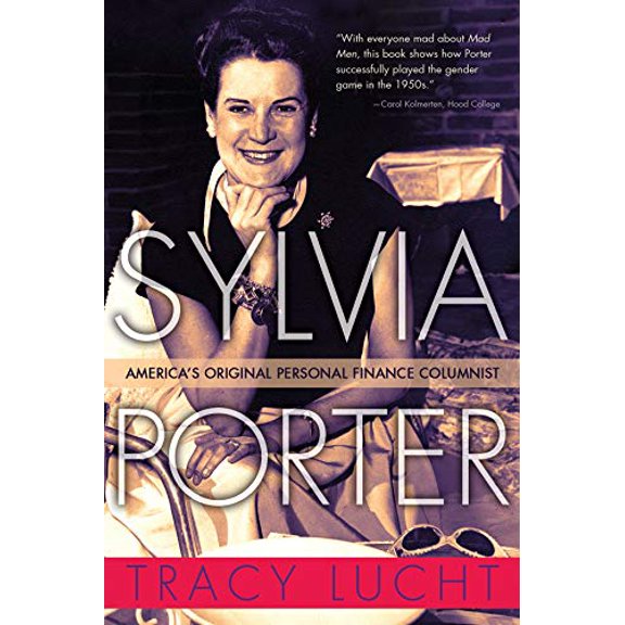 Pre-Owned Sylvia Porter: America's Original Personal Finance Columnist (Hardcover) 0815610297 9780815610298