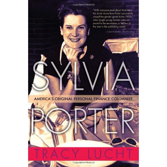 Pre-Owned Sylvia Porter: America's Original Personal Finance Columnist (Hardcover) 0815610297 9780815610298