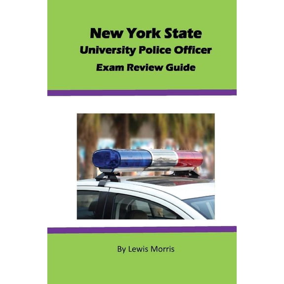 New York State University Police Officer Exam Review Guide (Paperback) by Sir Lewis Morris