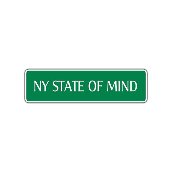 New York State of Mind Aluminum Metal Novelty Street Sign Cave Bar Décor Gift 4x13.5