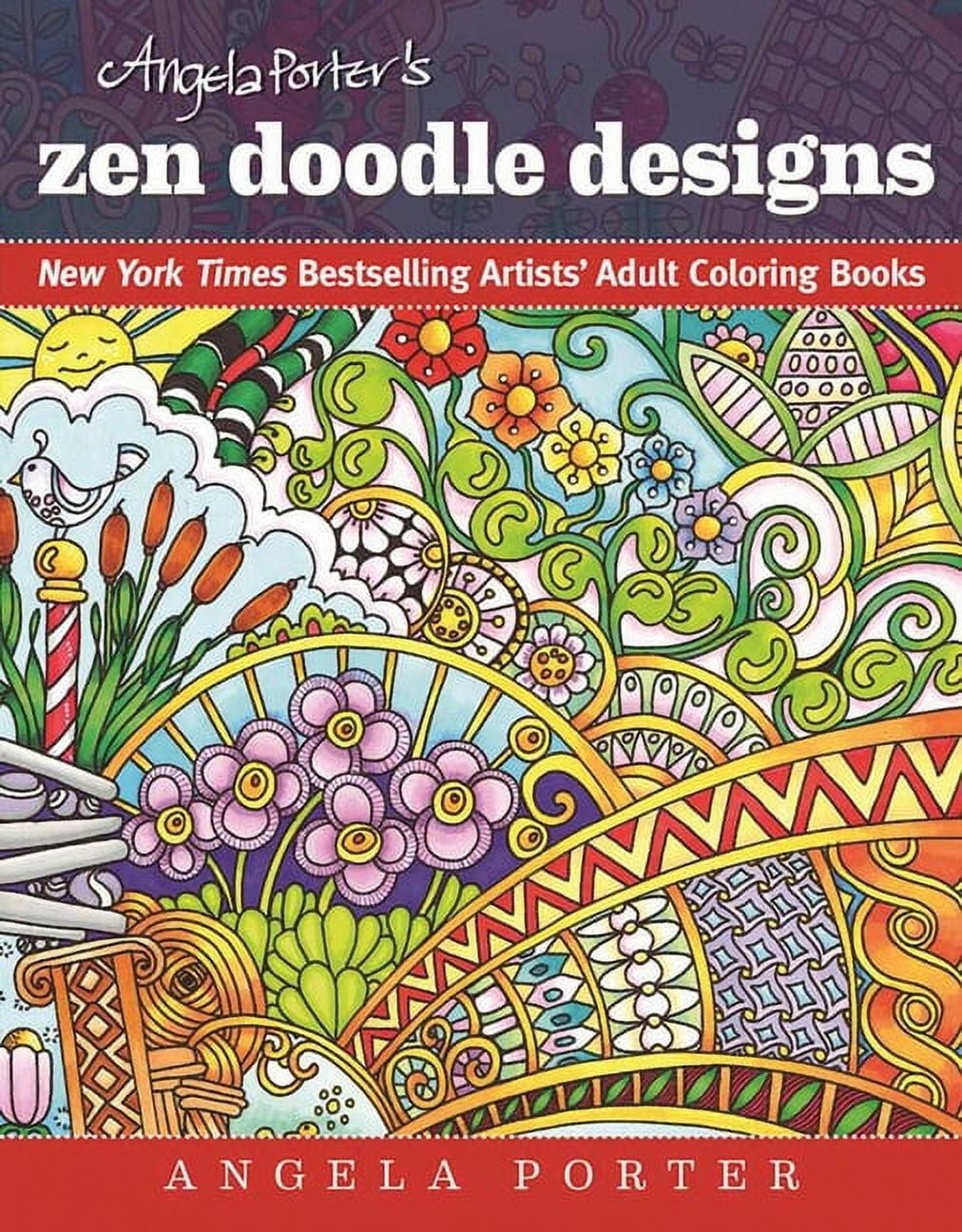 New York Times Bestselling Artists' Angela Porter's Zen Doodle Designs: New York Times Bestselling Artists' Adult Coloring Books, (Paperback)