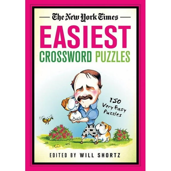 New York Times Crossword Collections The New York Times Easiest Crossword Puzzles: 150 Very Easy Puzzles, (Paperback)