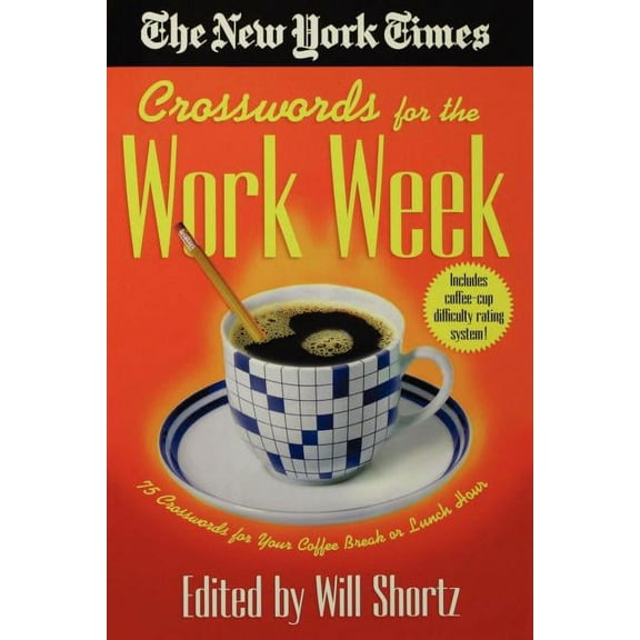 New York Times Crossword Puzzles The New York Times Crosswords for the Work Week: 75 Crosswords for Your Coffee Break or Lunch Hour, (Paperback)